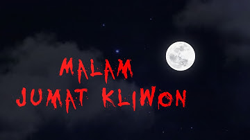 Horor! Malam Jumat Kliwon