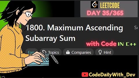 Maximum Ascending Subarray Sum | Brute Force | Optimal | Leetcode 1800 | #DSA #LEETCODE #coding