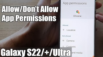 Galaxy S22/S22+/Ultra: How to Allow/Don