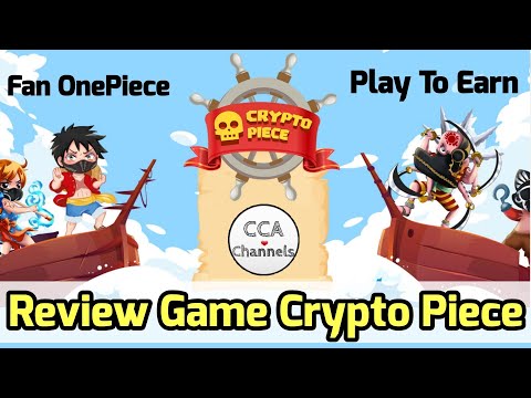 Review Game NFT Crypto Piece - Chơi game kiếm tiền - Không tốn phí Gas