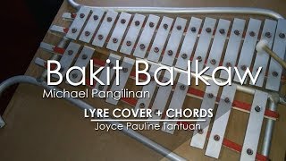 Bakit Ba Ikaw - Michael Pangilinan - Lyre Cover chords