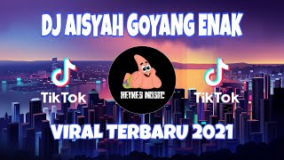 DJ Aisyah Goyang Enak Badan Pusing || Viral Terbaru 2021