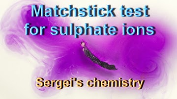 Matchstick test for sulphate ions (confirmatory test for sulfates)