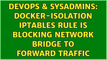 DevOps & SysAdmins: DOCKER-ISOLATION iptables rule is blocking network bridge to forward traffic