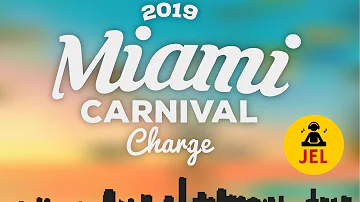 2019 MIAMI CARNIVAL CHARGE “2019 MIAMI CARNIVAL MIX”