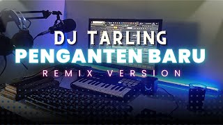 DJ Tarling 'TEMOAN || PENGANTEN BARU' Remix Version