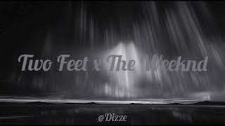 Two Feet x The Weeknd - Call Out My Name