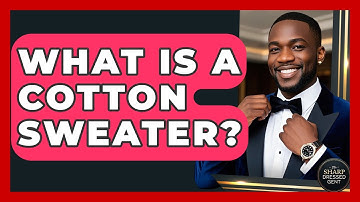 What Is A Cotton Sweater? - The Sharp Dressed Gent
