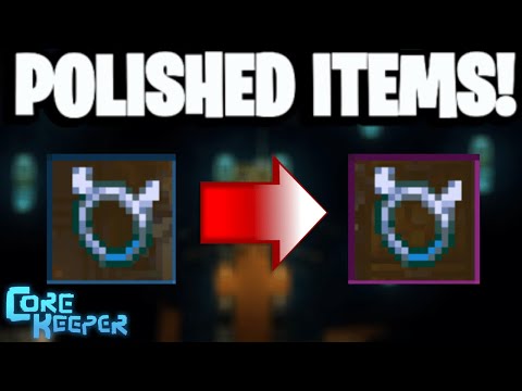 How to get POLISHED ITEMS! | Core Keeper