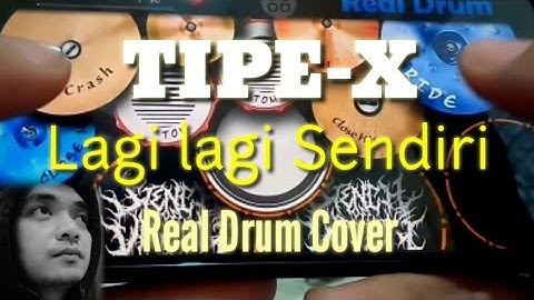 TIPE X_ Lagi-lagi Sendiri [Real Drum Cover]