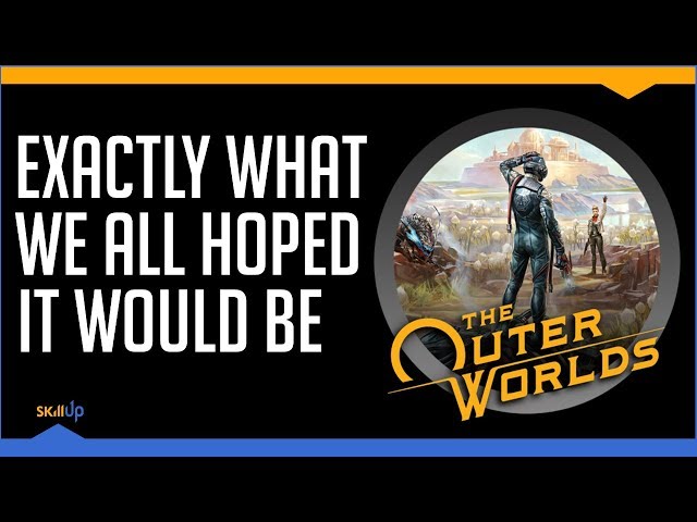 The Outer Worlds Review: It's Just What You Hoped For