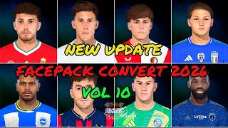 PES 2018 |  NEW UPDATE FACEPACK CONVERT 2026 VOL 10 by MSAZ93