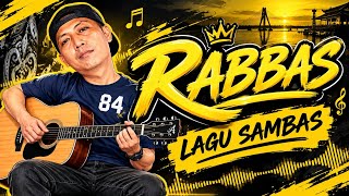 LAGU SAMBAS - RABBAS [ SINGKAWANG COVER ]
