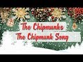 The Chipmunks - The Chipmunk Song // BEST CHRISTMAS SONGS
