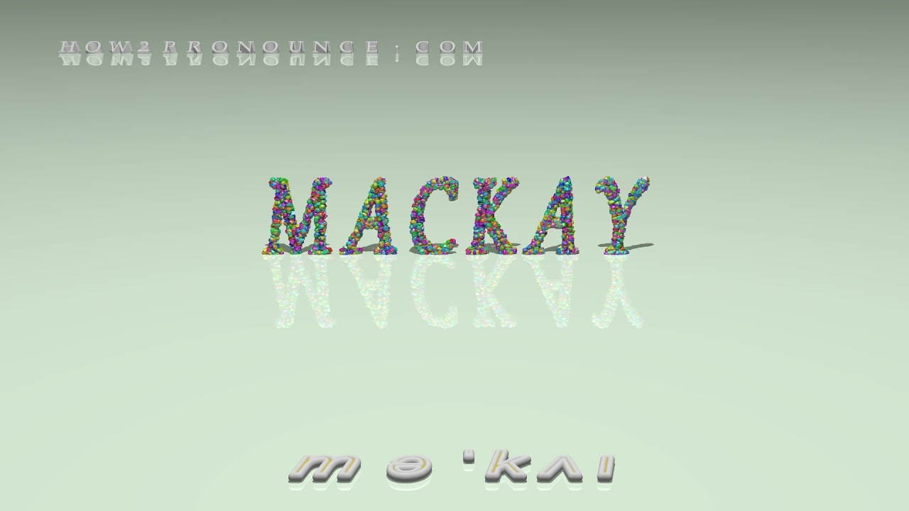 Mackay pronunciation YouTube