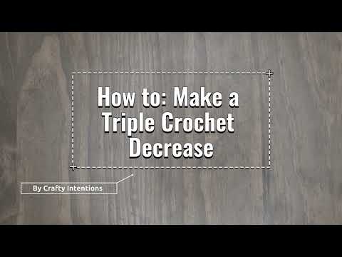 How to: Make a Triple Crochet Decrease