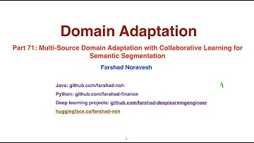 Part 71: Multi-source domain adaptation with collaborative learning for semantic segmentation