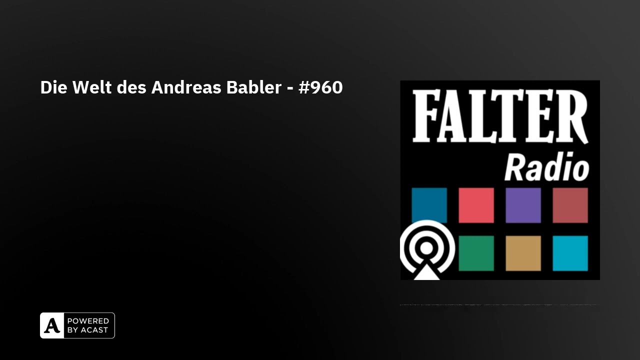 Die Welt des Andreas Babler - #960