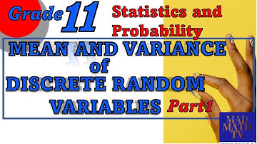 MEAN AND VARIANCE OF DISCRETE RANDOM VARIABLES PART 1I GR 11 STATISTICS AND PROBABILITY I EPISODE 3