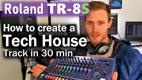 Roland TR-8S Guide / How to create a Tech House track in 30 min!