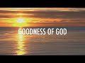 Goodness of God // Bethel | Jenn Johnson // Lyrics