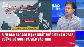 Siêu bão Ragasa mạnh nhất thế giới năm 2025, cường độ vượt cả siêu bão Yagi | VTV24