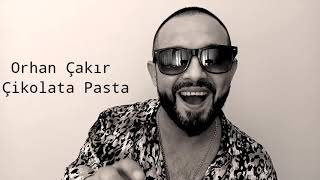 ☆ Orhan Çakır ☆ çikolata pasta ♫ █▬█ █ ▀█▀ ♫ 2020 Resimi