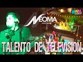 Talento de Televisión (En Vivo) - Grupo Neoma