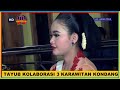 3 KOLABORASI TOP / SURYO LARAS - MANUNGGAL LARAS & TARUNO LARAS - TAYUB TULUNGAGUNG  YAPA MULTIMEDIA