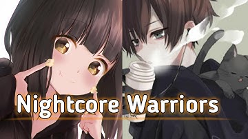 Nightcore Warriors [Switching Vocal]