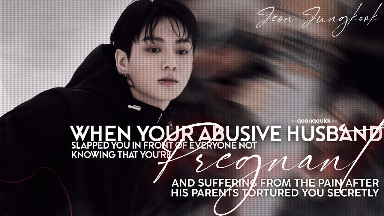 When Your Ab*sive Husband Slapped You In Front Of Everyone Not Knowing- || Jungkook FF || Oneshot