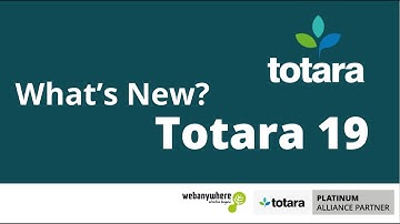 Totara 19 Overview: Explore the Exciting New Features | Webanywhere Overview