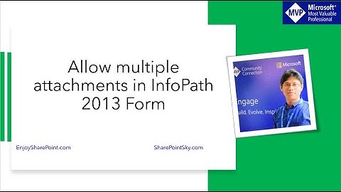 InfoPath 2013 allow multile attachments in SharePoint Online