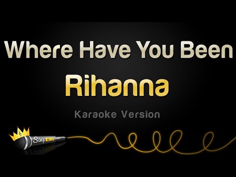 Rihanna - Where Have You Been