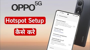 OPPO 5G Hotspot Set Up | How to Connect Hotspot in OPPO