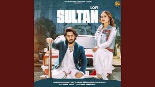 Download Lagu Sultan (feat. Vaishali Chaudhary) [Lofi] MP3