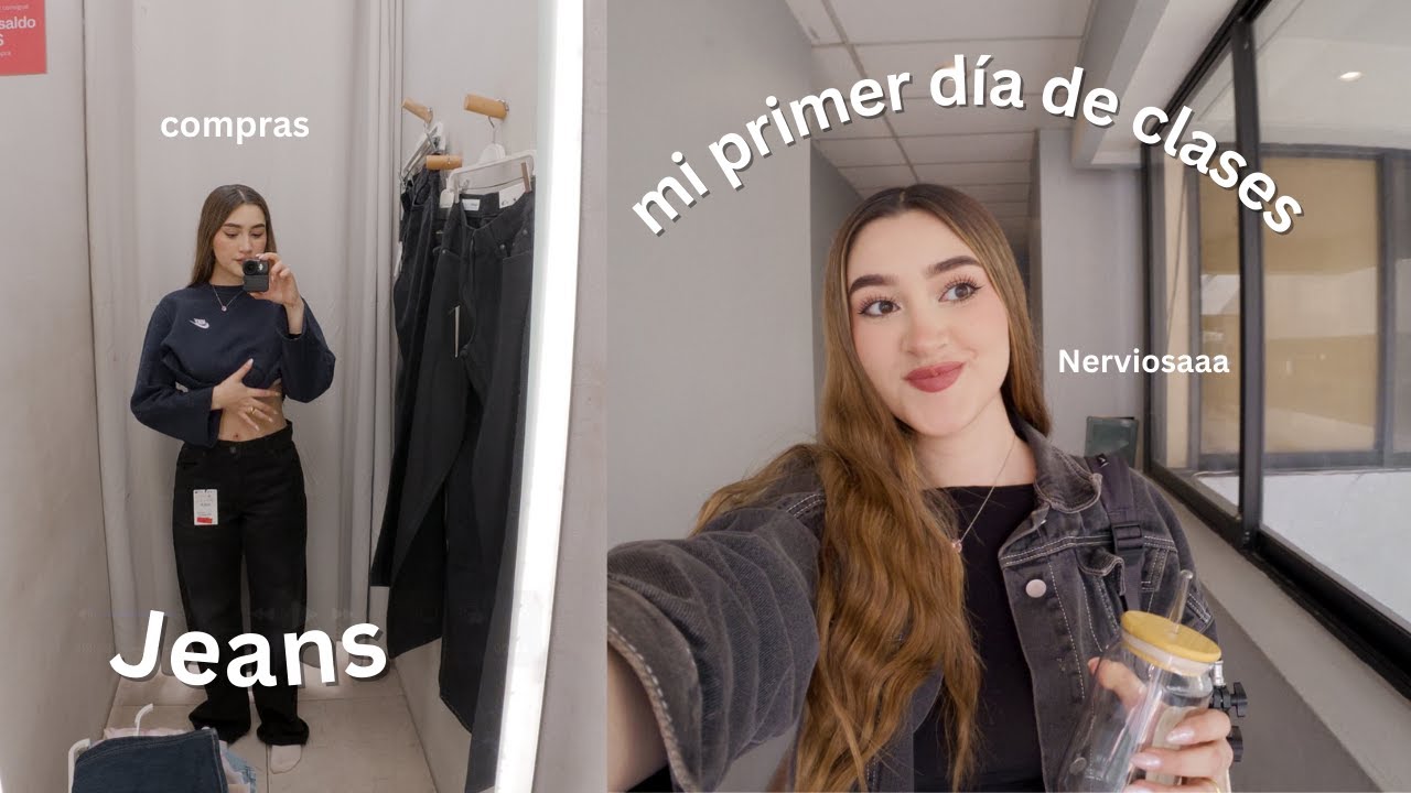 Comprando jeans + mi primer día de clases