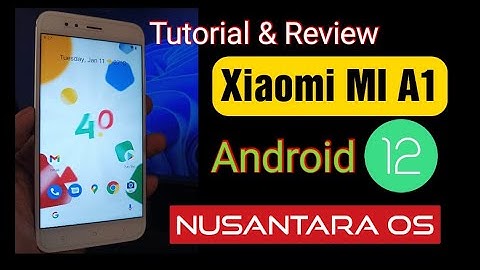 Mi A1 Android 12 Nusantara OS Custom ROM (Tutorial & Review)