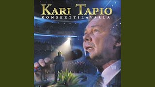 Video thumbnail of "Kari Tapio - Sinut tulen aina muistamaan (Live)"