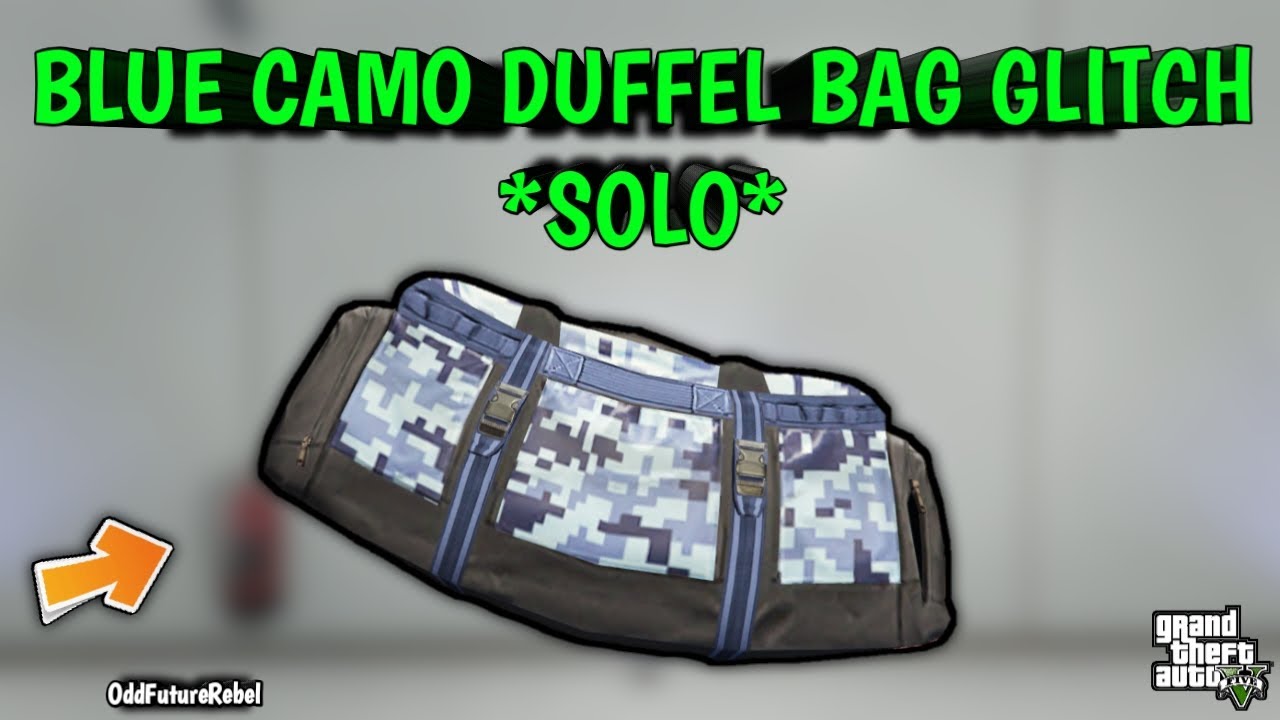 EASY BLUE CAMO DUFFEL BAG GLITCH ON ANY SAVED OUTFIT SOLO GTA 5 