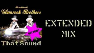 Glamrock Brothers l That Sound ( Extended Mix )