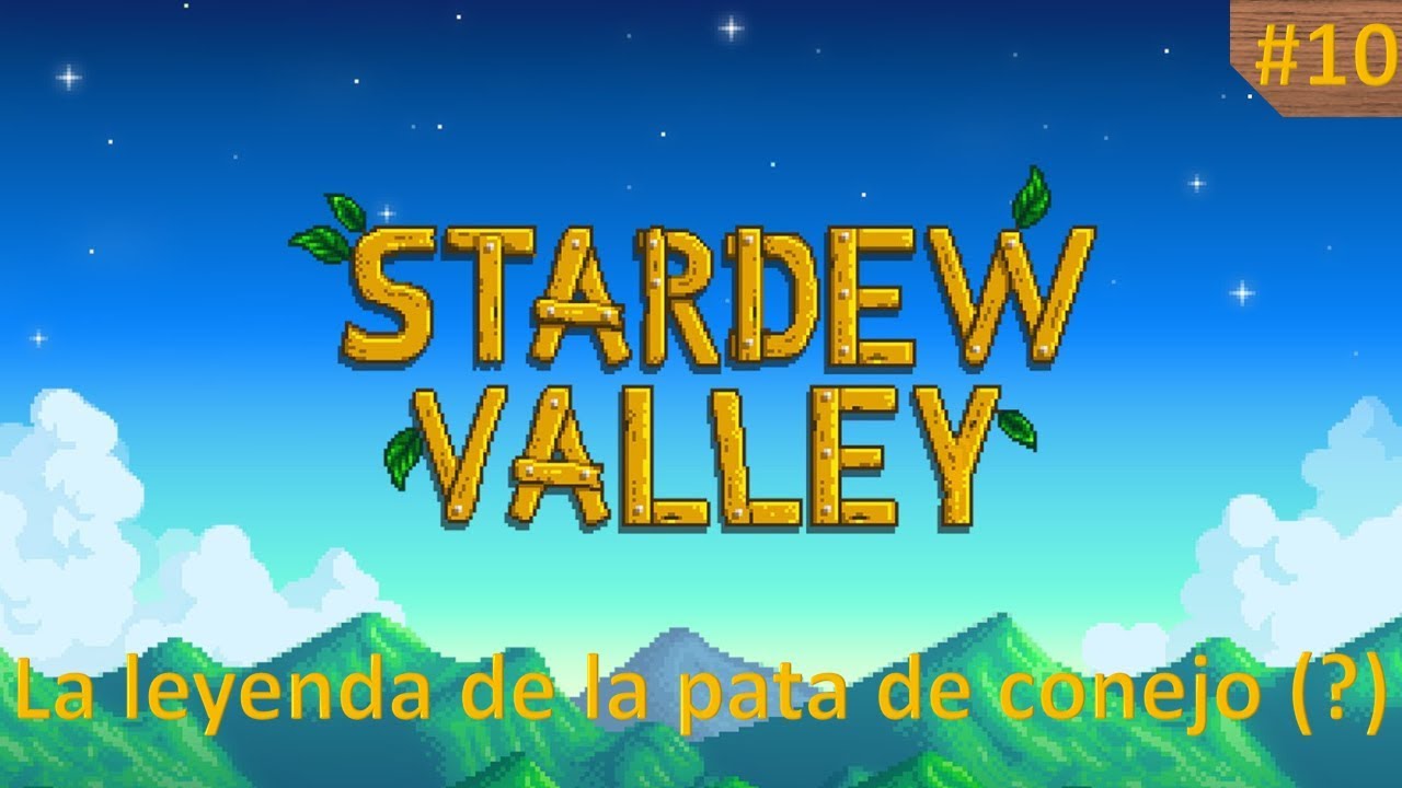 Stardew Valley #10 - La leyenda de la pata de conejo (?) - YouTube