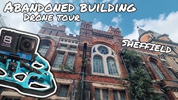 Come on a drone tour of one of Sheffields oldest abandoned buildings