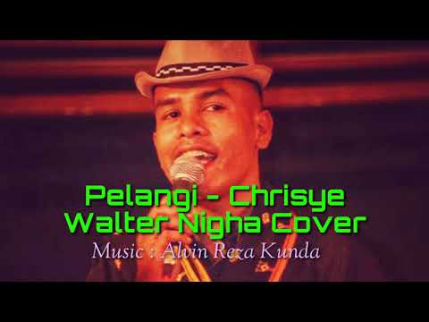 PELANGI ( Chrisye)- Walter Nigha Cover