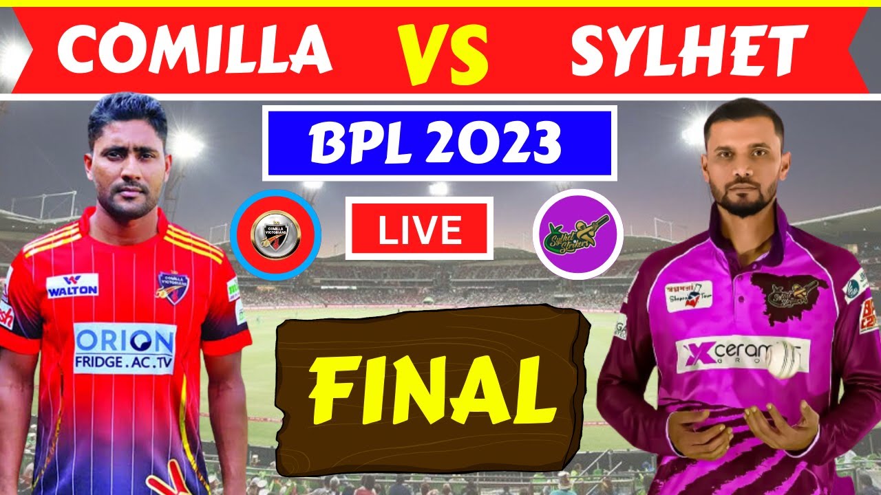 🔴 Live: COMILLA VICTORIANS VS SYLHET STRIKERS LIVE | CV VS SYS LIVE | LIVE BPL 2023 | FINAL MATCH