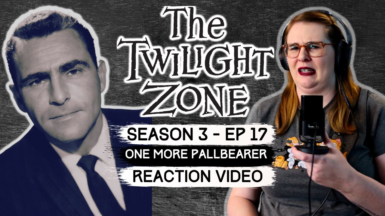 СУМЕРЕЧНАЯ ЗОНА, СЕЗОН 3, ЭПИЗОД 17, ЕЩЁ ОДИН ИЗ ГРОБНОНОСЦЕВ (1962) РЕАКЦИЯ И РЕЦЕНЗИЯ! СМОТРЮ В...