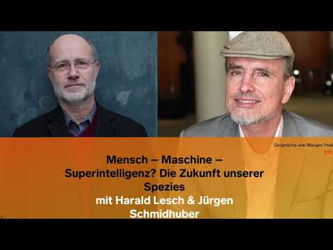 Harald Lesch & Jürgen Schmidhuber - Superintelligenz und die Zukunft unserer Spezies