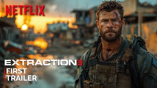 Extraction 3 (2025) | First Trailer | NETFLIX (4K) | Chris Hemsworth | extraction 3 trailer
