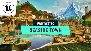 Unreal Engine Trailer "Fantastic Seaside Town" - Tidal Flask Studios