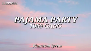 1096 Gang (Pajama Party lyrics) tiktok song Pam pamrampam pamparaparampam🎵🔥